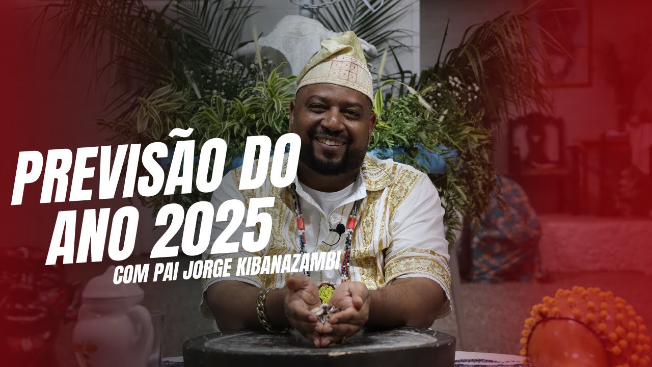 Previsão do ano 2025 - com Pai Jorge Kibanazambi