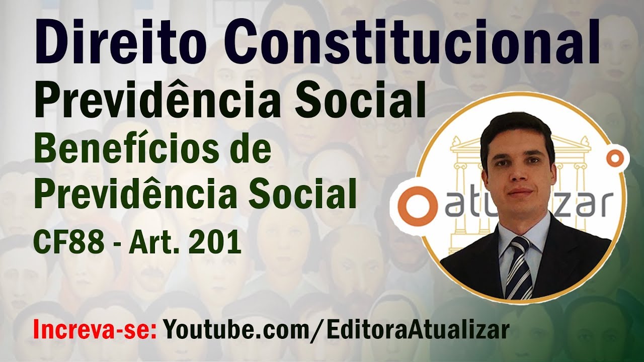CF88 - Art. 201 (Previdência Social - RGPS - Parte I)