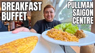 BREAKFAST BUFFET AT PULLMAN SAIGON CENTRE + HOTEL TOUR