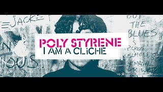 Poly Styrene: I Am A Cliché - funding teaser trailer