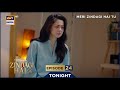 Meri Zindagi Hai Tu Episode 24 Promo Tonight Hania Aamir Bilal Abbas ARY Digital