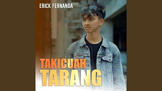 Download lagu Takicuah Tarang mp3 Download lagu Takicuah Tarang mp3