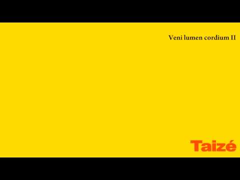 Taizé - Veni lumen cordium II