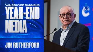 Vancouver Canucks President Jim Rutherford Year-End Media 2025.26