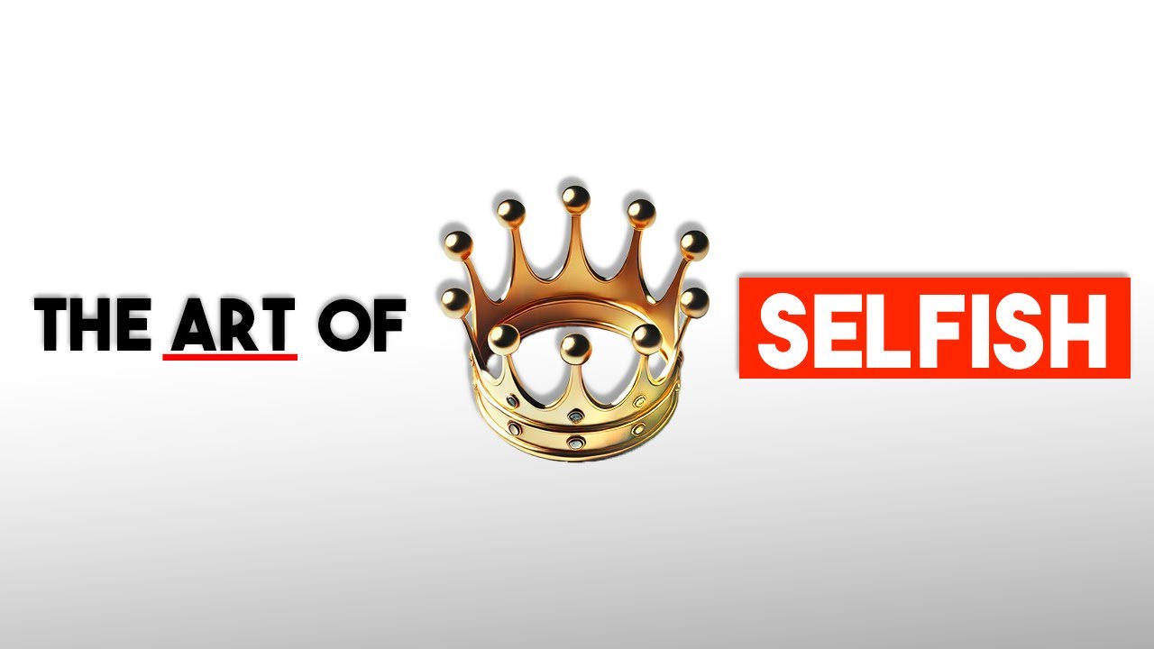 𝗁𝗈𝗐 𝗍𝗈 𝖻𝖾 𝘀𝗲𝗹𝗳𝗶𝘀𝗵. (𝖺𝗇𝖽 𝐫𝐞𝐰𝐫𝐢𝐭𝐞 𝗒𝗈𝗎𝗋 𝗌𝗍𝗈𝗋𝗒)