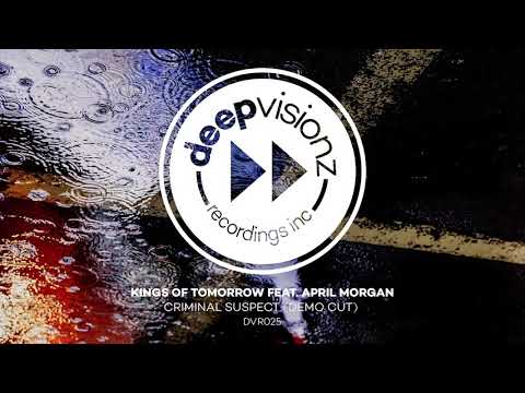 Kings Of Tomorrow featuring April Morgan 'Criminal Suspect' (Demo Cut)