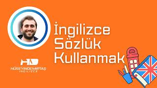 İngilizce Sözlük Kullanmak! Neden & Nasıl?
