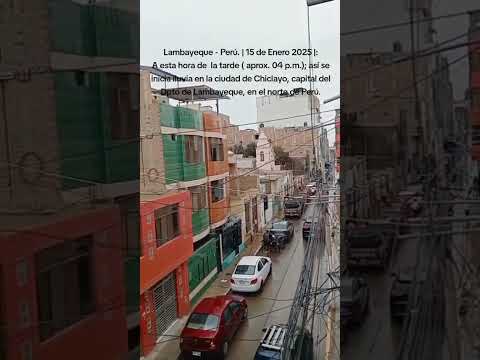 Esta tarde; así la lluvia en Chiclayo - Lambayeque - Perú: 15 de Enero 2026. V: "Usuarios".