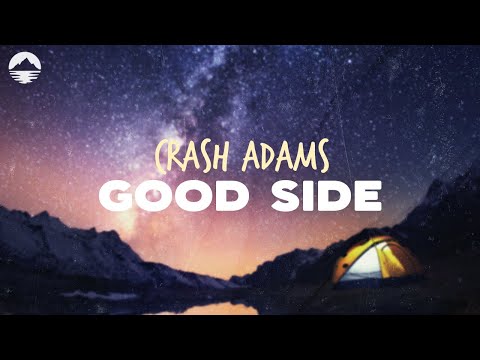 Crash Adams - Good Side | Lyrics