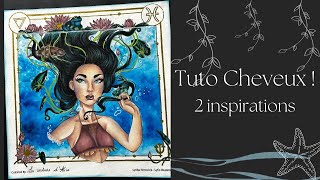 Tuto cheveux, 2 inspirations