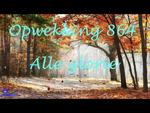 Opwekking 864  U verdient alle glorie