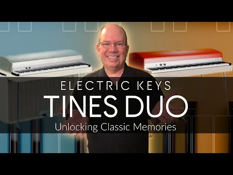 Electric Keys Tines Duo, Phoenix and Diamond | Unlocking Classic Memories