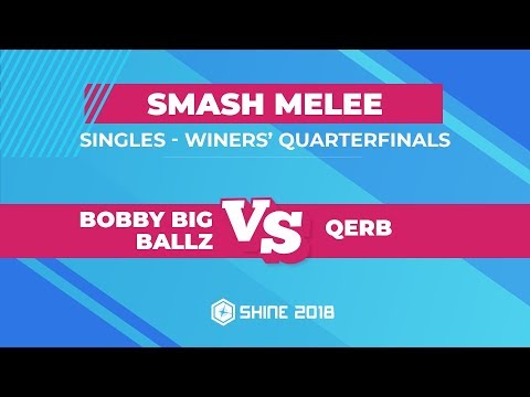 bobby big ballz vs Qerb - Melee Singles: Winners Quarterfinals - Shine 2018