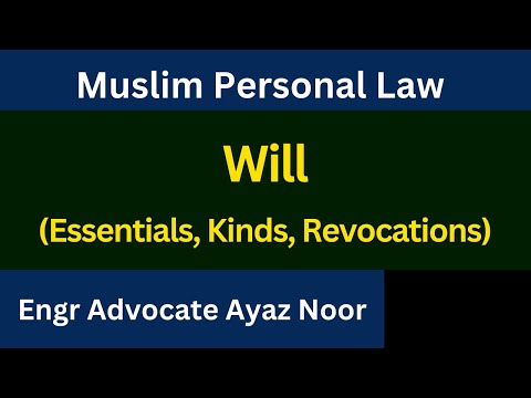 Concept of Will || Muslim Personal Law || Ayaz Noor