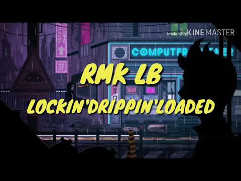 02.RMK LB - LOCKIN'DRIPPIN'LOADED (prod. MistralBoy)