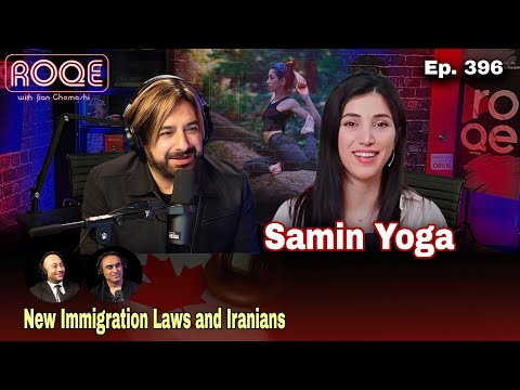 Roqe Ep. 396 – Samin Yoga (Samin Pourkhalili) + Immigration Rule Changes in Canada