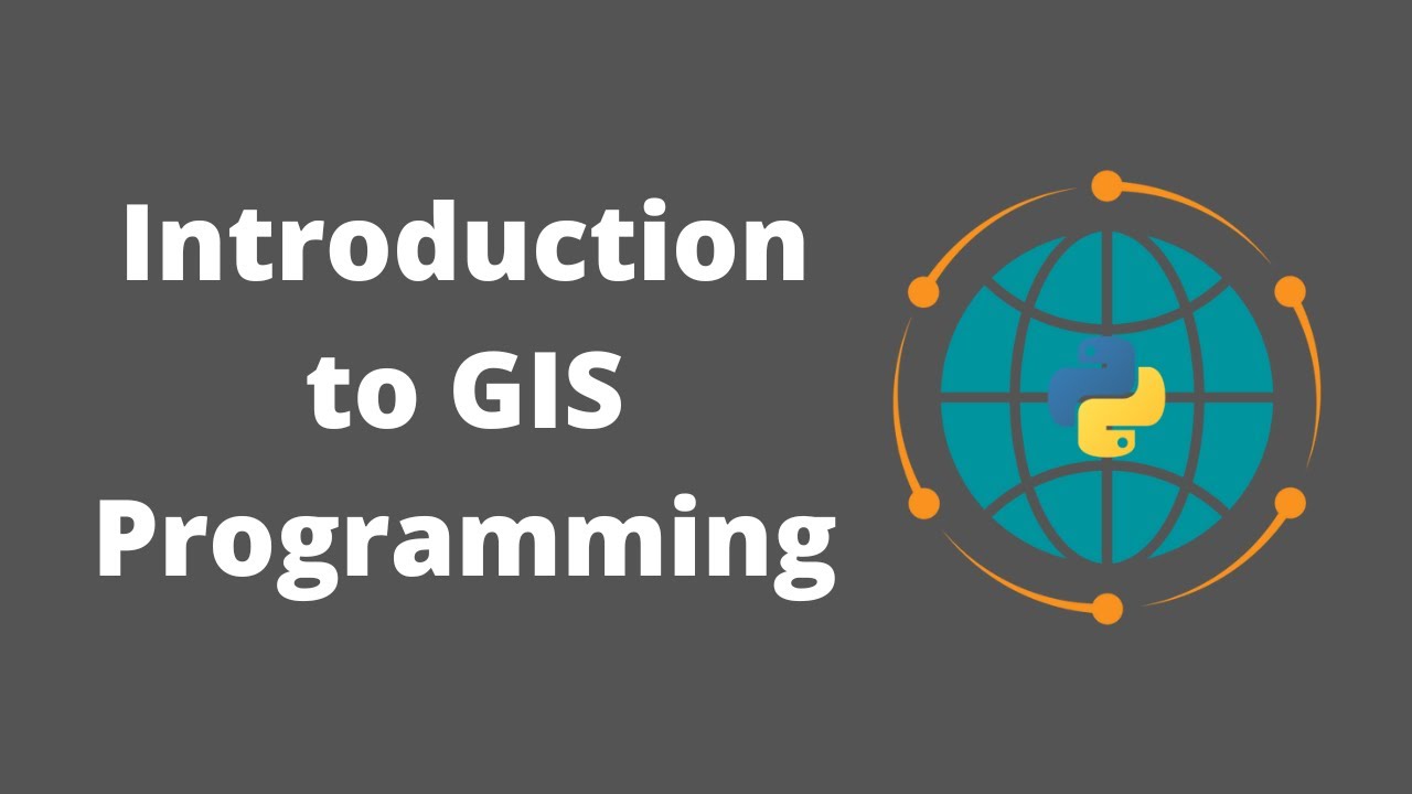 Intro to GIS Programming | Week 1: Course Introduction