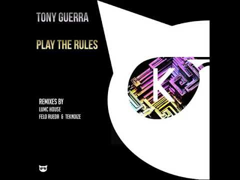 Tony Guerra - Play The Rules (Lumc House Remix) [Kool Katz Recordings]