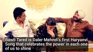 Bawli Tared| Sapna Chaudhary  | Daler Mehndi| Behind the Scenes