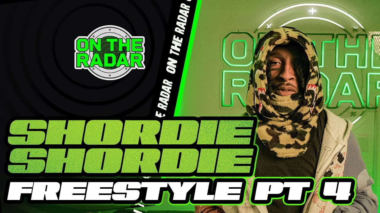 The Shordie Shordie "On The Radar" Freestyle (PART 4)