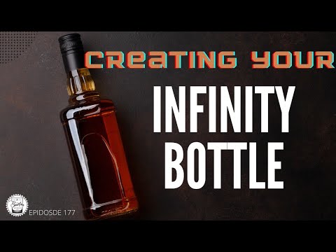 Episode 177 Creating Your Own Infinity Bottle