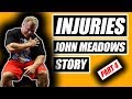 Overtraining & Injury Prone - The John Meadows Story Part 4