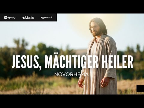JESUS, MÄCHTIGER HEILER I @NovoRhema