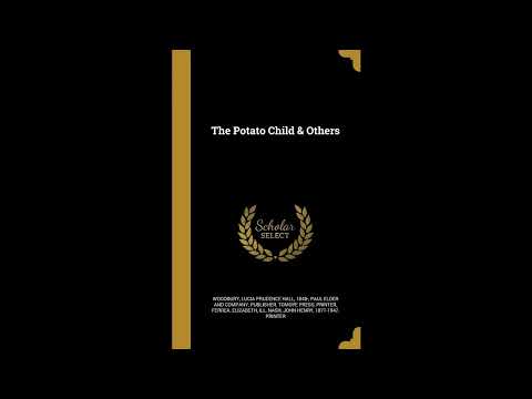 The Potato Child & Others by Lucia Prudence Hall 1848- Woodbury — free full audiobook
