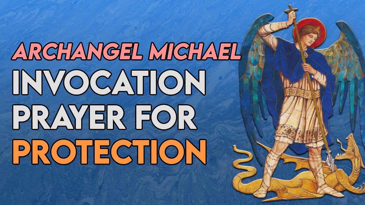 Archangel Michael Invocation Prayer For Protection Against Evil, Healing, Love And Shield For Help