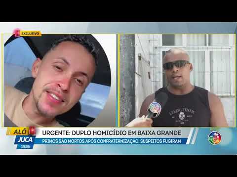 PRIMOS ASSASSINADOS: duplo homicídio é registrado em Baixa Grande