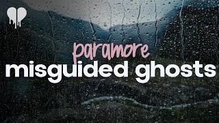 paramore - misguided ghosts (lyrics)