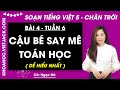 Giải sgk Tiếng Việt lớp 5 Bài 4: Cậu bé say mê toán học
