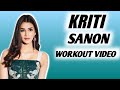 Kriti Sanon Workout Video In Gym Kriti Sanon Workout Videos