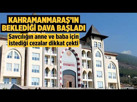 Kahramanmaraş’taki okul saldırısı davası başladı