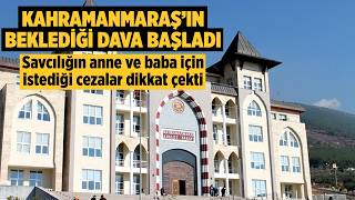 Kahramanmaraş’taki okul saldırısı davası başladı