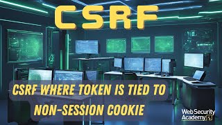 CSRF - CSRF where token is tied to non-session cookie