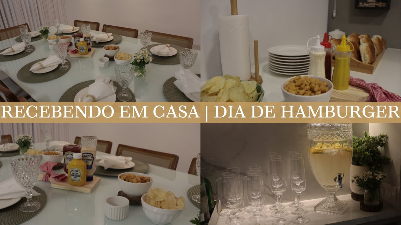 RECEBENDO 15 PESSOAS EM CASA | noite de hambuger, todos os preparativos e organização