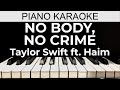 No Body, No Crime - Taylor Swift ft. Haim - Piano Karaoke Instrumental Cover with Lyrics