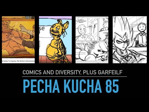 Pecha Kucha 85: Diversity and Comics, plus Garfeilf