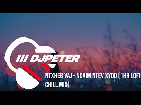 Ntxheb Vaj - Ncaim Ntev Xyoo |  DJPeter // GNR8 // | 🎵🎧✨