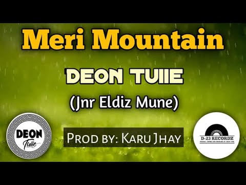Meri Mountain _Deon Tuiie ( Jnr Eldiz Mune ) 2022 PNG Music 🎵
