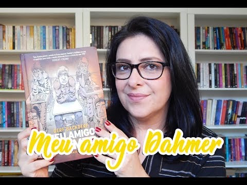 Meu amigo Dahmer (HQ) - Derf Backderf | Ju Oliveira