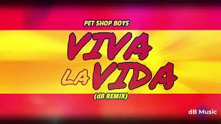 Pet Shop Boys - Viva La Vida (dB Remix)