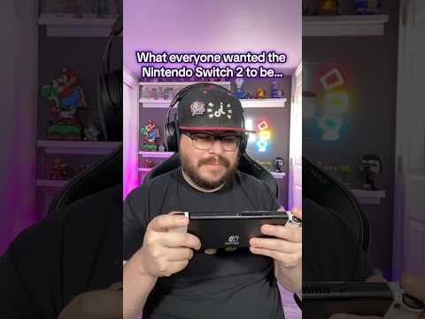 What everyone wanted the Nintendo Switch 2 to be