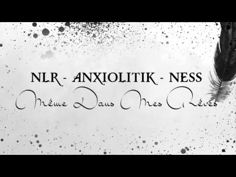 NLR - Même dans mes rêves Feat Anxiolitik & Nesrine (Djiness)