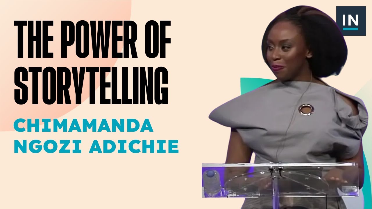 Chimamanda Ngozi Adichie on the Power of Storytelling