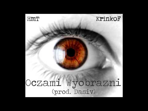 HmT x KrinkoF - Oczami Wyobraźni (prod. Dasiv)