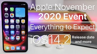Apple Mac Event - What To Expect, iOS 14.2 Release date, iPhone 12 and more