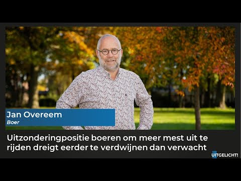 Uitgelicht! 20 januari 2023 - Jan Overeem over strengere maatregelen mest uitrijden