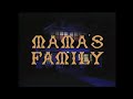 MAMA S FAMILY Season 6 Opening Closing Theme Song Credits Intro